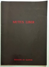 MUTUS LIBER : Le livre d'images sans paroles. Editions du Manoir. 1978. Alchimie