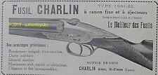 PUBLICITE CHARLIN FUSIL A CANON FIXE EJECTEUR CHASSE ST ETIENNE DE 1922 AD PUB