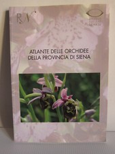 Flavio Frignani - Atlante delle orchidee della provincia di Siena / 2011