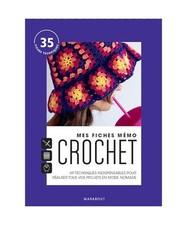 Mes fiches mémo crochet: Les techniques indispensables pour réaliser tous vos 
