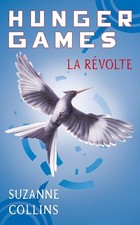 Hunger Games, Tome 3 : La révolte - Collins, Suzanne