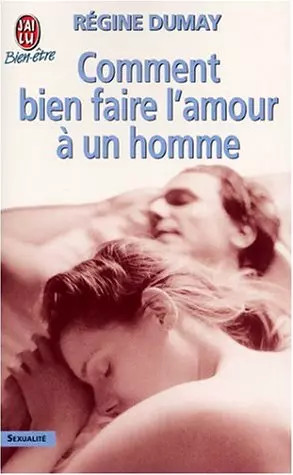 Comment bien faire - l'amour, à