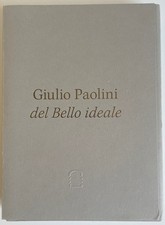 Giulio Paolini: Del Bello Ideale. Nella Vita (2 vols.) I: La Mostra II. Nella Vi