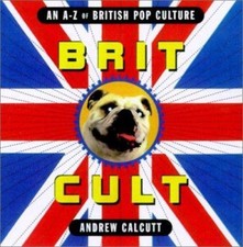 Brit Cult by Andrew Calcutt