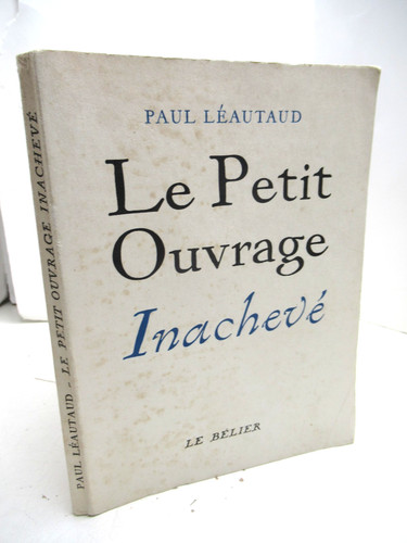 Paul leautaud petit - leautaud, ouvrage