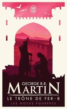 Le Trône de fer, tome 8 : Les Noces pourpres - Martin, George R. R.