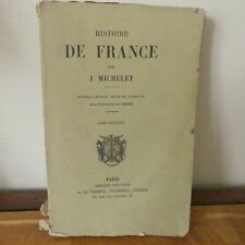 HISTOIRE DE FRANCE par J. Michelet - Tome treizième (XVI-XVII)