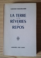 Gaston Bachelard - La Terre Et Les Rêveries Du Repos