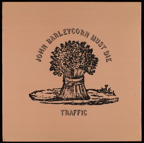 Traffic john barleycorn must - -,