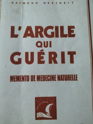 Argile qui guerit raymond - l'argile,