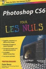 Photoshop CS6 pour les nuls - Bauer Peter - 2012