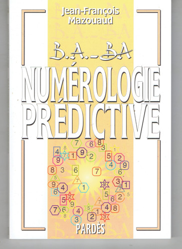 Ba numerologie predictive - b.a.,