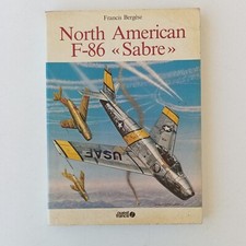 North American F-86 SABRE  Francis BERGESE livre dédicacé 1983 aviation