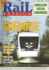 RAIL PASSION N°08 REVOLUTION FERROVIAIRE SUEDOISE/CORPET-LOUVET/LGV/NUREMBERG