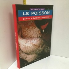Pellaprat LE POISSON DANS LA CUISINE FRANCAISE éd° Flammarion 1993 - AE-16621