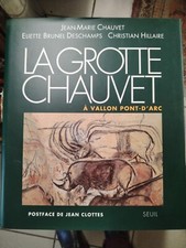 LA GROTTE CHAUVET à Vallon Pont-D'Arc  CHAUVET / DESCHAMPS / HILLAIRE