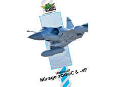 [FFSMC Productions] Dassault Mirage 2000C et 2000-5F (Tome 2)