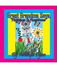 Great Grandma Says, "Happiness