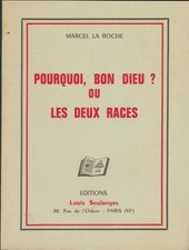 Pourquoi, bon dieu? ou les