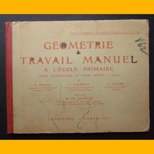 GÉOMÉTRIE & TRAVAIL MANUEL À L'ÉCOLE PRIMAIRE Cours élémentaire et CM1 vers 1923