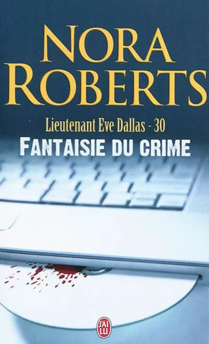 Lieutenant eve dallas tome 30 - tome,