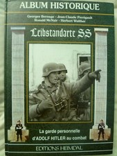Leibstandarte SS   La garde personnelle d'Adolf Hitler au combat - Heimdal 1996