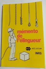 Livre : Mémento de l'élingueur. Pierre Daull - INRS - Cordage Elingue Elingage