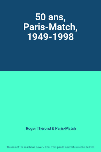 Ans paris match - 50, ans,
