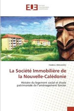 La Soci�t� Immobili�re de la Nouvelle-Cal�donie [French] [Paperback]
