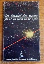 LES EMAUX DES RUSSES DU 17° -