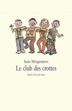 Le club des crottes - Morgenstern, Susie
