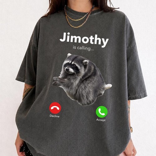 Funny raccoon jimothy - raccoon, shirt