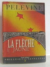 La Flèche jaune | Pelevine Viktor | Bon état