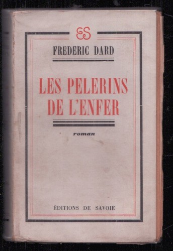 Frederic dard les pelerins - frederic,