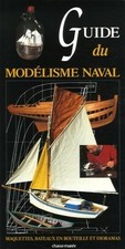 Guide du modélisme naval : Maquettes ... - Dominique Castagnet - V2188985