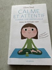Calme et attentif comme une grenouille La méditation pour enfants therapie livre