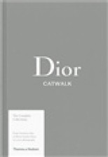 Dior Catwalk: The Complete Collections (Catwalk) by Fury, Alexander [Hardback]