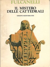Fulcanelli P. Lucarelli J. Champagne Il mistero delle cattedrali (Poche)