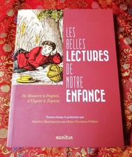 Les belles lectures de notre enfance - De Homère à Pagnol, d'Ulysse à Topaze