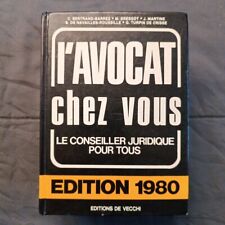 L'AVOCAT CHEZ VOUS / LE CONSEILLER JURIDIQUE POUR TOUS / EDITION 1980. (20r14)