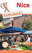 Guide du Routard Nice 2016/17 - Le Routard