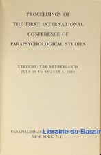 Proceedings of the first international conference parapsychological studies 1955