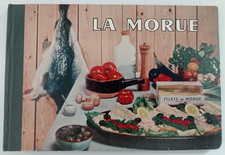 LA MORUE SA PECHE SON TRAITEMENT... LIVRET RECETTES Ill. Mélissent 1960