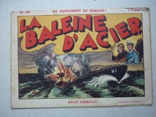 RECIT COMPLET / LE SUPPLEMENT DE HURRAH / NUM  24 / LA BALEINE D ACIER