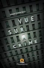 Vue sur crime, Sarah Cohen-Scali