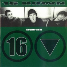 Sixteen Down Headrush (CD)