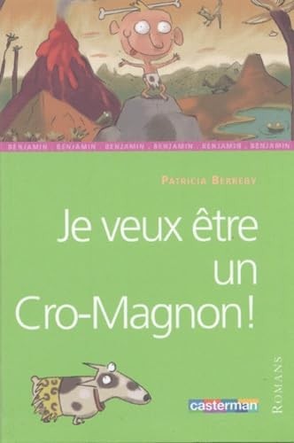 Veux etre cro magnon - je, cro-magnon