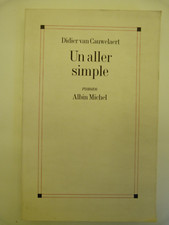 Didier VAN CAUWELAERT, Un aller simple. Edition originale, envoi à DE TURCKHEIM