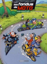 BD - LES FONDUS DE LA MOTO, TOME 9 / CAZENOVE, RICHEZ, BLOZ, BAMBOO
