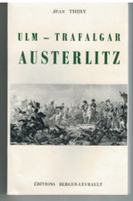 NAPOLEON BONAPARTE. ULM - TRAFALGAR - AUSTERLITZ (1962) THIRY (Jean) 1er EMPIRE